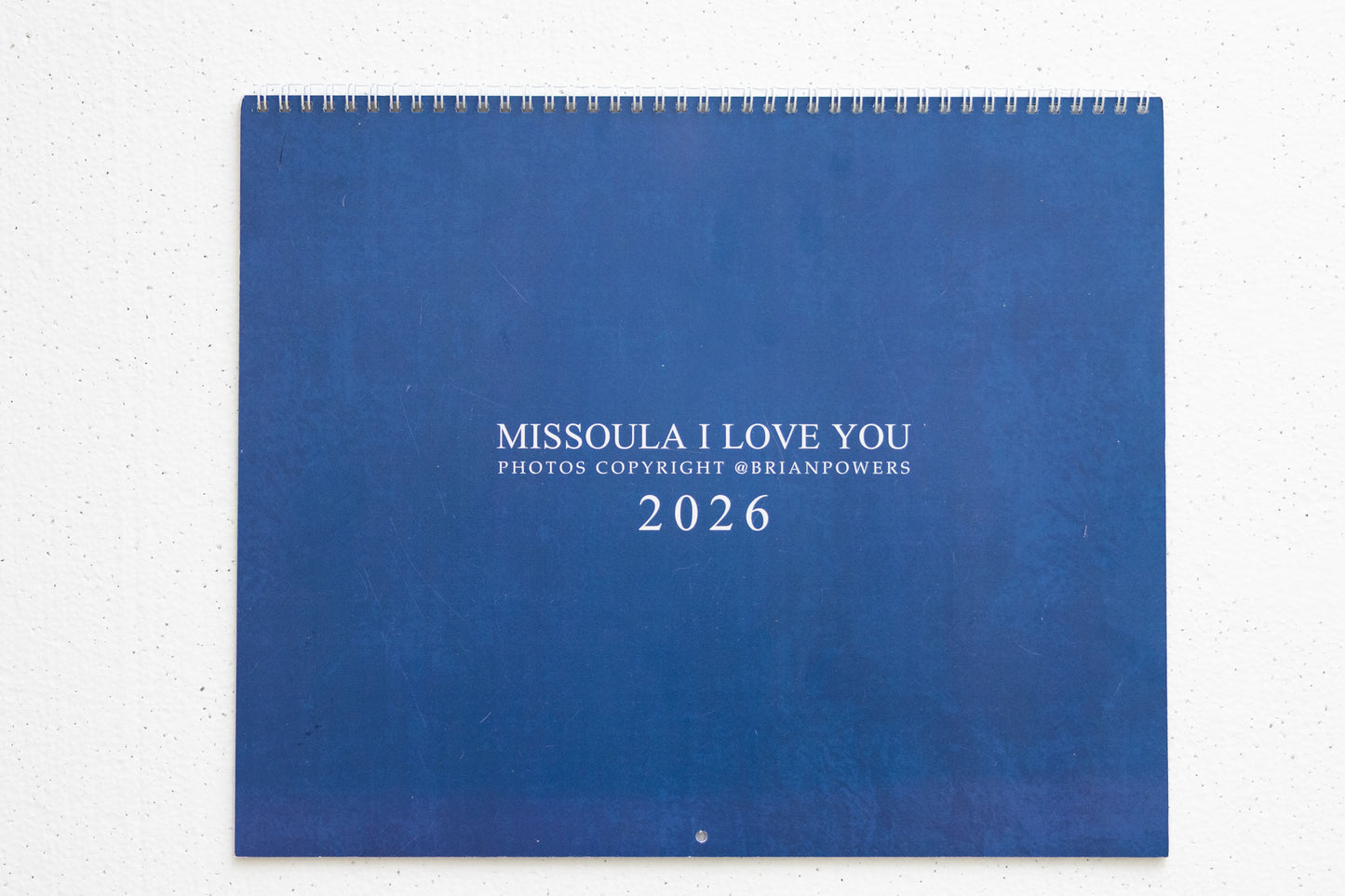 Missoula, I Love You 2026 Calendar by Brian Powers