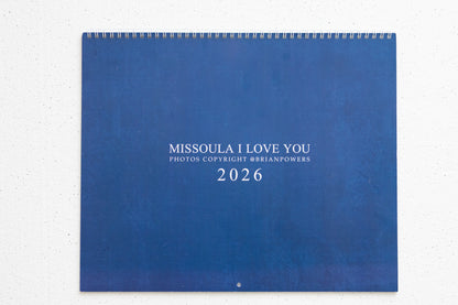 Missoula, I Love You 2026 Calendar by Brian Powers